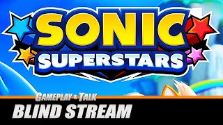 Sonic Superstars! - First Time Playing | Gameplay and Talk Live Stream #480 - Xbox Series X