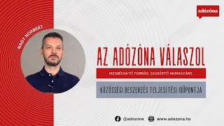 Az adózóna válaszol - Közösségi beszerzés teljesítési időpontja