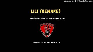 Lili (Remake) | Leonard Kania Ft. Jnr Itambu Band | Prd By Jarahn & CX | 2024