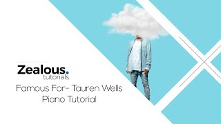 Famous For - Tauren Wells ft Jenn Johnson || Piano Tutorial