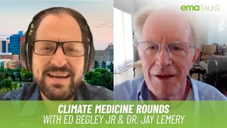 Ed Begley Jr & Dr. Jay Lemery discuss climate change's impact on the medical field