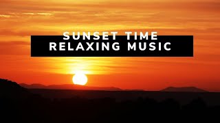 Sunset Relaxing Music || Evening pleasant music || Evening Relaxing music|| Stress relief music