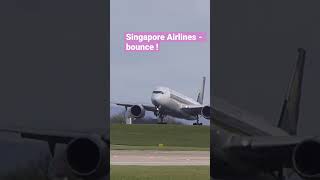 Singapore Airlines - Bounce Landing !