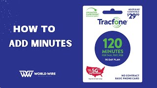 How To Add Minutes To Tracfone With Card Complete Guide-World-Wire