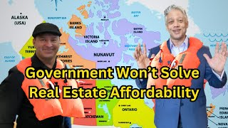 Why Government Regulations Alone Won't Ensure Affordable Canadian Real Estate