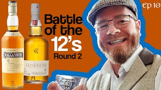 Whisky Review: Battle of the 12's Round 2! Cragganmore vs Glenkinchie.  Ep10 - The Whisky Trials