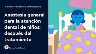 Anestesia general para la atención dental de niños: después del tratamiento