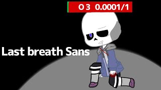 |Last breath sans|