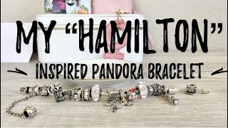 My "Hamilton" Inspired Pandora Bracelet