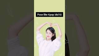 POSE LIKE KPOP IDOL IU #shorts #iu #poses #ideas #kpop #inspiration