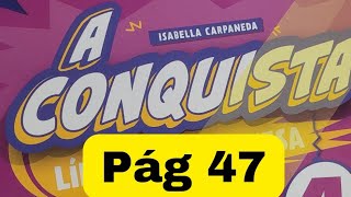 A Conquista  - Língua Portuguesa  - 4° ano - pág 47  - Ortografia : Palavras com SS ou Ç