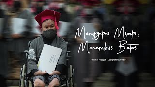 Menggapai Mimpi Menembus Batas | Kisah Inspiratif Penyintas Disabilitas Rahmat Hidayat