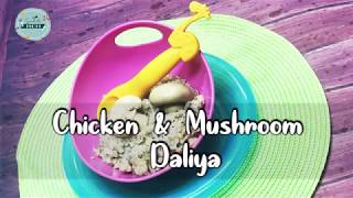 Chicken and Mushrooms Daliya for 6 month old baby | Sarah The Mom