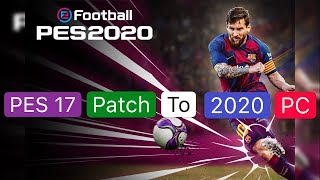 الشرح الكامل لتحميل احدث باتش بيس 2017 لعام 2020 PES 2017 Next Season Patch 2020