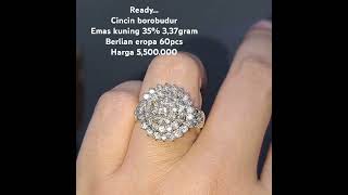 Ready...Cincin borobudurEmas kuning 35% 3,37gramBerlian eropa 60pcs wa: 087814031427