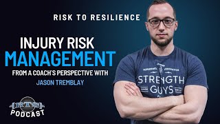 Risk to Resilience:  Injury Risk Management from a coach's perspective with Jason Tremblay