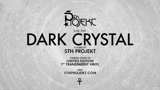 5th PROJEKT - "Dark Crystal" Trailer