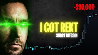 Pro Trader REKT Shorting Bitcoin. LOST EVERYTHING 💀