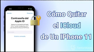 [2 Formas] Cómo QUITAR el iCloud de un IPhone 11 Solución 2024