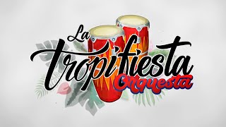 TROPI FIESTA "Orquesta" - MIX ERES TÚ (Official Video)