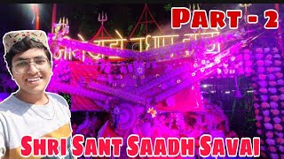 Shri Sant Saadh Savai | Vlog | Part-2 | #shrisantsaadhsavai #jdss