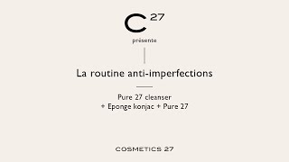 La Routine Anti-Imperfections