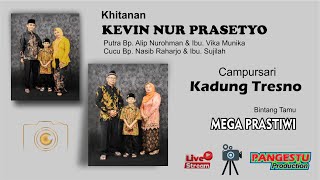 MEGA PRASTIWI  || CS. KADUNG TRESNO || KHITAN " KEVIN NUR PRASETYO " || RGL Audio Pro