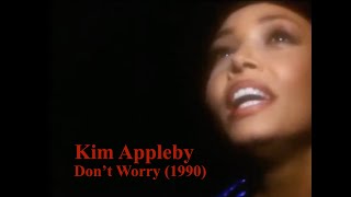 Kim Appleby - Don't Worry