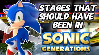 The Stages That Should Have Been In Sonic Generations