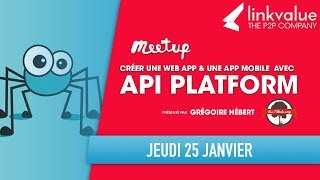 MEETUP | Créer une Web app & une app mobile en React Native via API Platform | Les-Tilleuls.coop