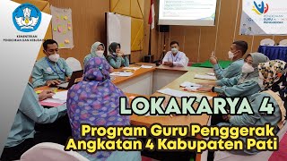 LOKAKARYA 4 - Program Guru Penggerak Angkatan 4 Kabupaten Pati