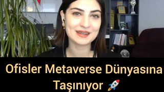 Ofisler Sanal Dünyaya Taşınıyor Metaverse dünyasında iş hayatı ne zaman başlayacak?