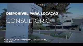 Consultório médico disponível na Asa Sul! Centro Clínico Lúcio Costa.