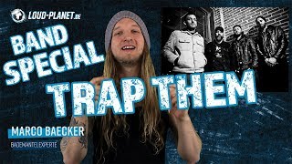 Band Special - Trap Them - Alles was Ihr wissen müsst - Loud Planet