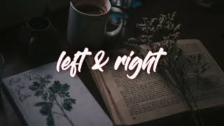 Left Right | 𝘚𝘭𝘰𝘸𝘦𝘥 & 𝘙𝘦𝘷𝘦𝘳𝘣 | Ali Sethi, Shae Gill, Abdullah Siddiqui, Maanu