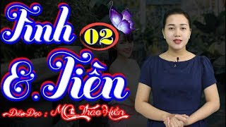 Vở Kịch Tình & Tiền – P2 (Hết) | Truyện Tâm Lý Xã Hội Có Thật 100% Siêu Hấp Dẫn 2019 ✔️ MC Thảo Hiền