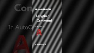 Lengthen Command In AutoCAD @homecad #shorts #autocad #tutorial #command #youtubeshorts