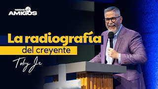 La radiografía del creyente - Pastor Toby Jr.