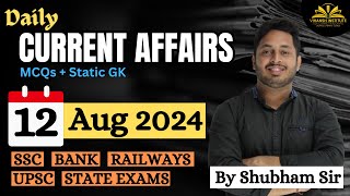 12 Aug 2024 Current Affairs | Daily Current Affairs | CDS/NDA/SSC/Bank/Railway/State Exam #trending