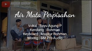 penyanyi kehausan karena panas wkwkwk Air Mata Perpisahan AL Musica