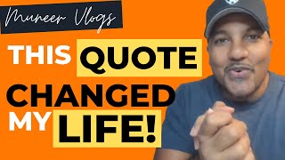 Muneer Vlogs | My Favorite Quote!