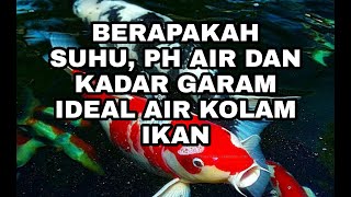 PH AIR KOLAM KOI KADAR GARAM KOI DAN SUHU IDEAL BUDIDAYA IKAN KOI