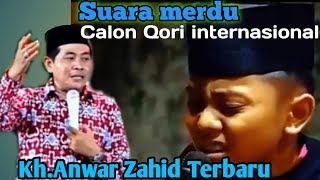 🔴HEBAT...ANAK BERSUARA MERDU CALON QORI INTERNASIONAL || KH ANWAR ZAHID TERBARU 2024