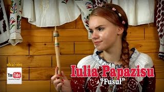 IULIA PAPAZISU . Fusul (oficial video)