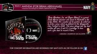 ANTHEM (FOR BRIAN ABRAHAMS) - COMPOSITIONS - ADMIRAL'S OWN BIG BAND 2015