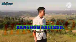 KANGHON AKLIMSO// Karbi New song// Province Lee Teron Hirjirso//2023/