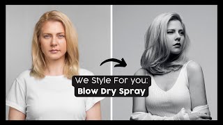 Blow Dry Spray Transformation I We Style For You