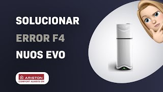 ¿Cómo solucionar el error F4 en Ariston Nuos Evo 110?