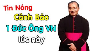 🔴Thông báo về 1 Đức Ông VN ngay lúc này ĐỨC ÔNG GIUSE HOÀNG MINH THẮNG