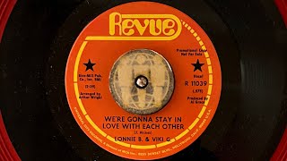 LONNIE B. & VIKI    WE'RE GWE'RE GONNA STAY IN LOVE WITH EACH  OTHER   1968 60s soul classic